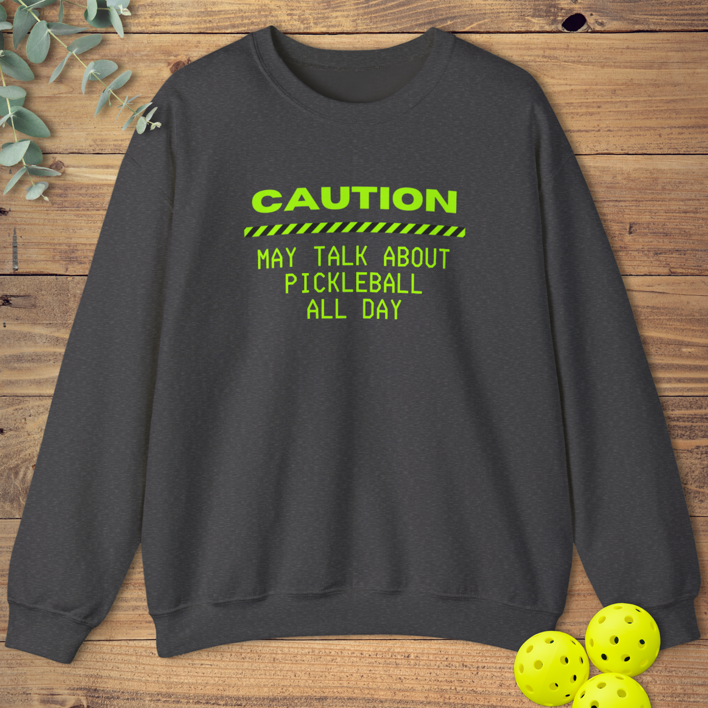 Talk About Pickleball Sweatshirt