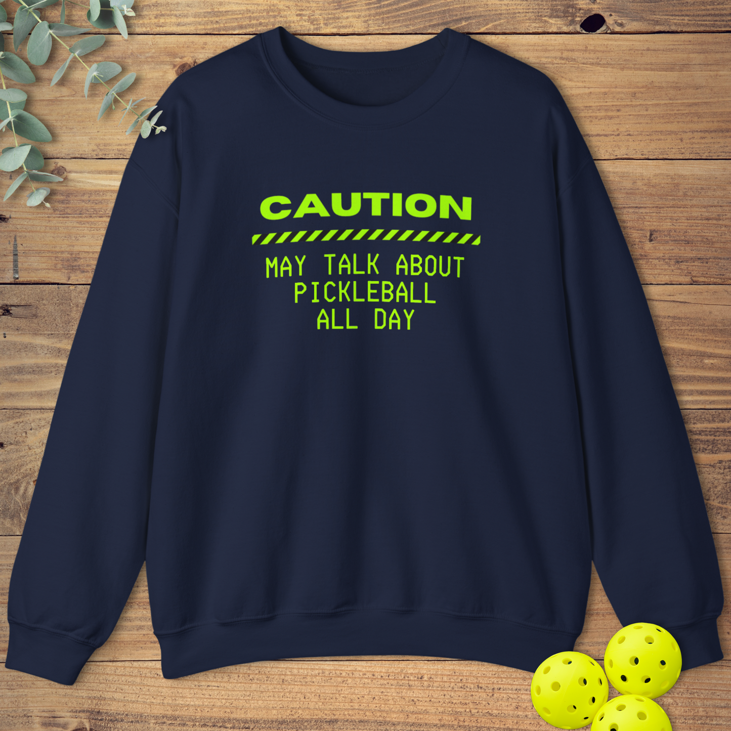 Talk About Pickleball Sweatshirt