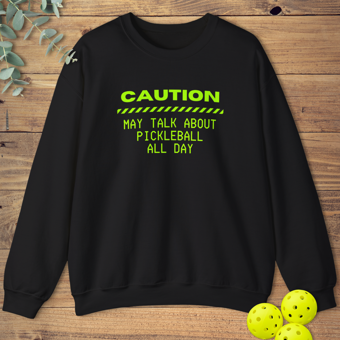 Talk About Pickleball Sweatshirt