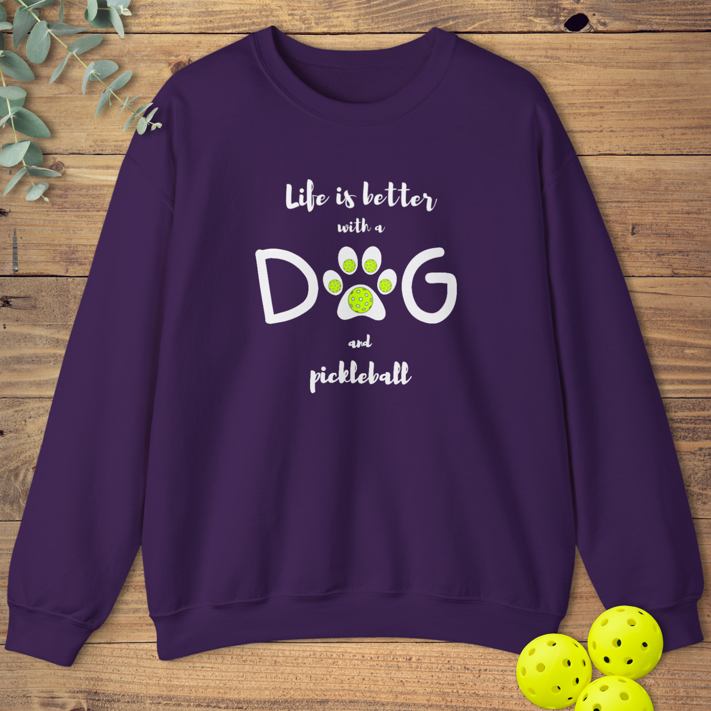 Dog & Pickleball Life Sweatshirt