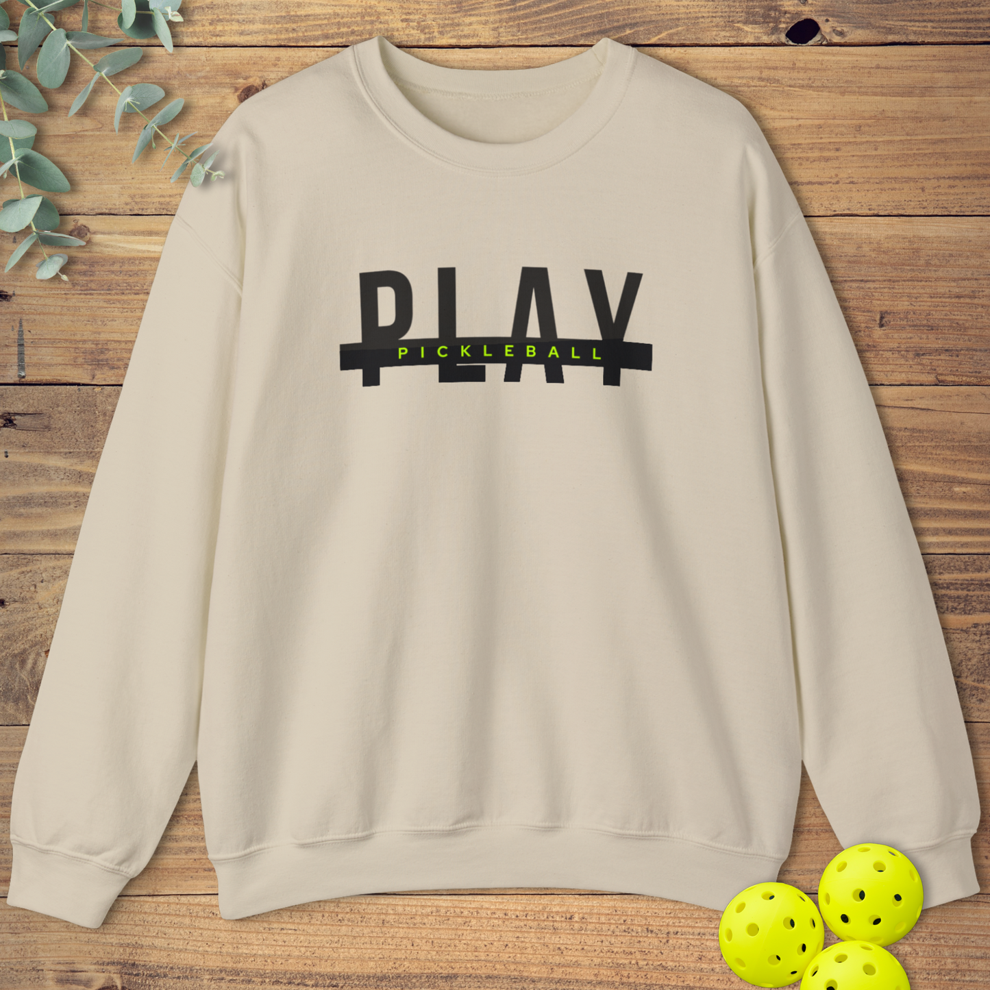 Play Pickleball Sweatshirt