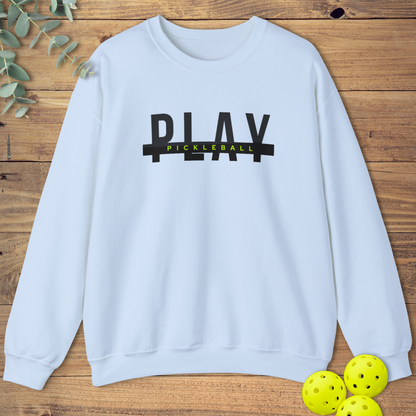 Play Pickleball Sweatshirt