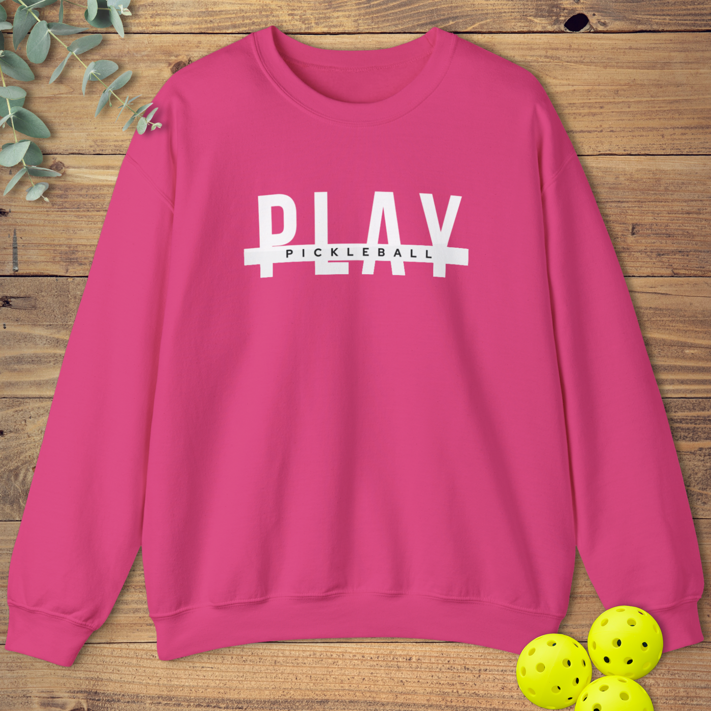 Play Pickleball Sweatshirt