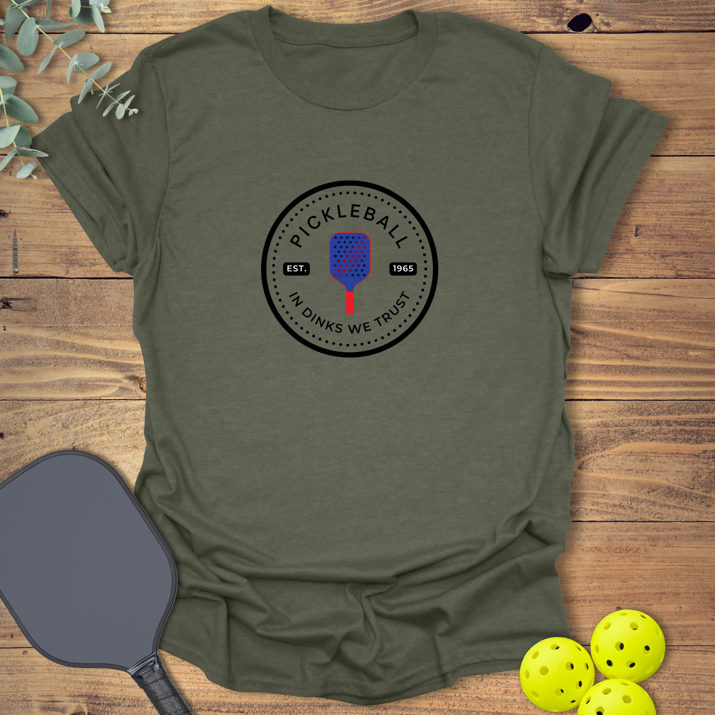 In Dinks We Trust Pickleball T-Shirt