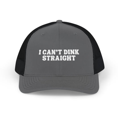 I Can't Dink Straight Trucker Cap