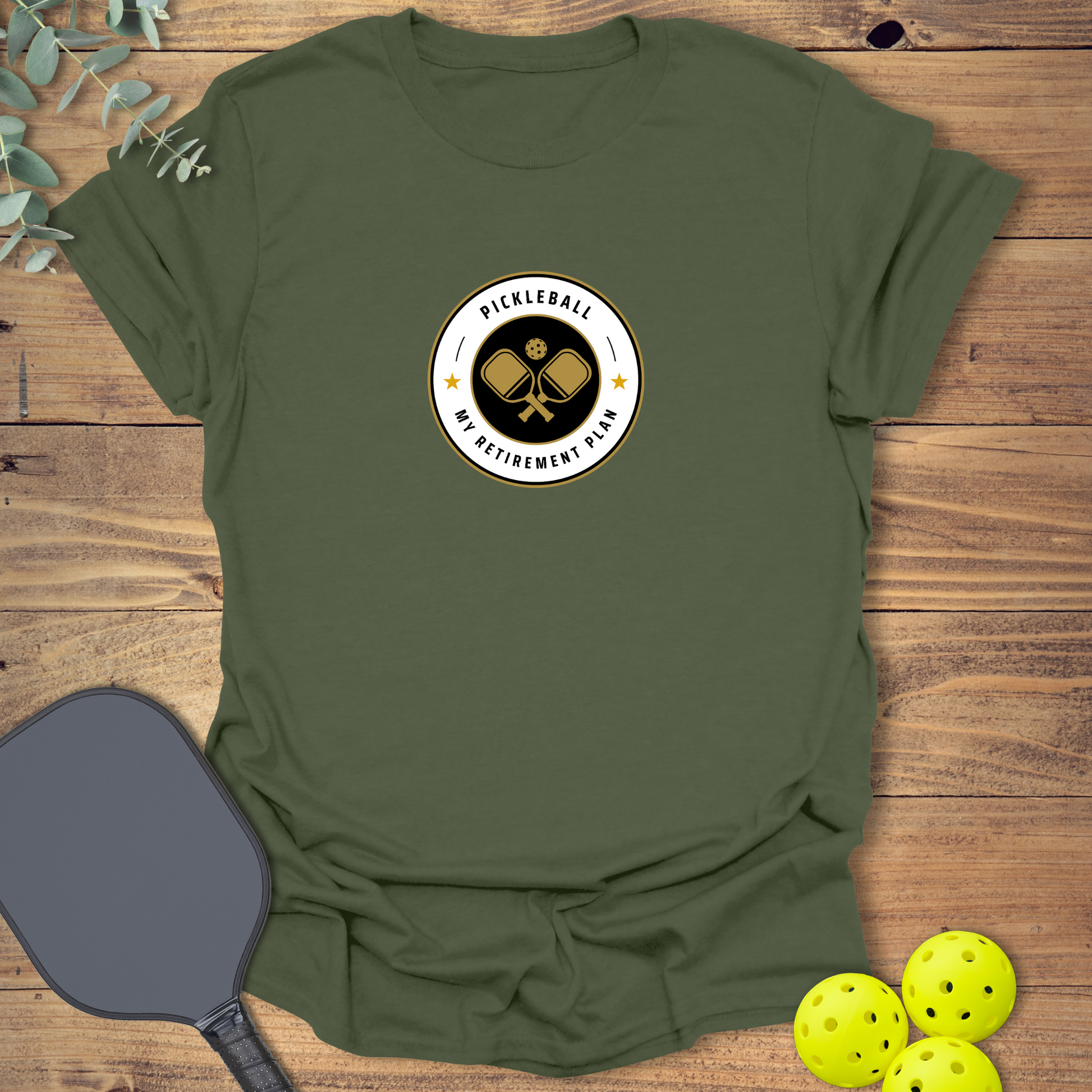 Funny pickleball t-shirt for a retiree in military green