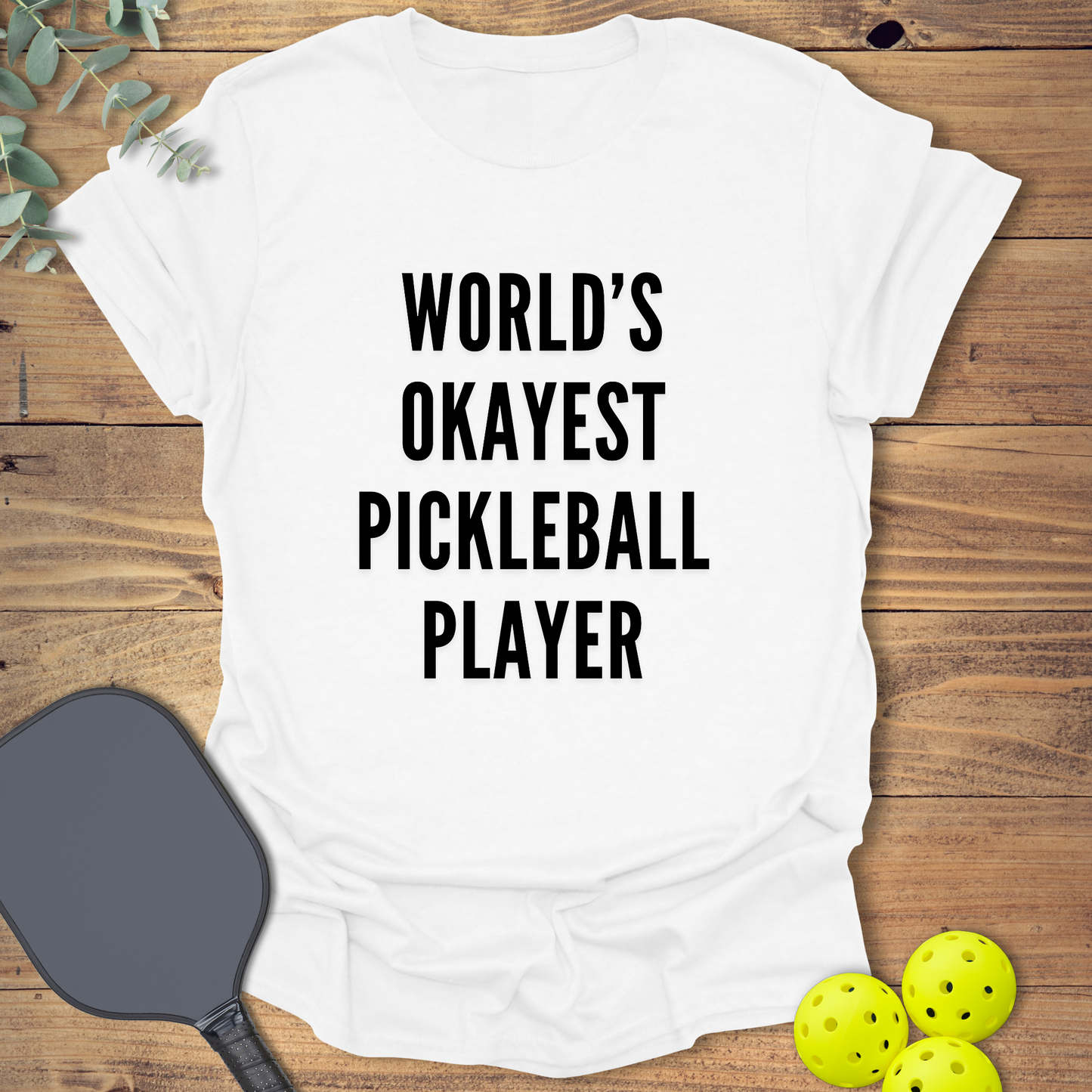 Funny pickleball t-shirt with a simple text slogan in white